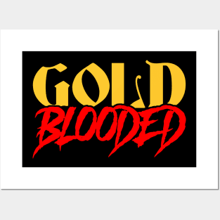 Gold Blooded Posters and Art